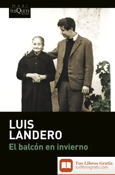 Descargar El Balcón En Invierno de Luis Landero