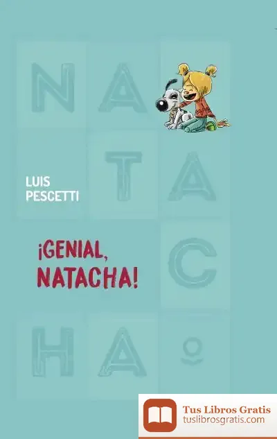 Descargar ¡Buenísimo, Natacha! de Luis María Pescetti