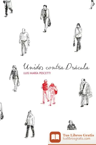 Descargar Unidos Contra Drácula de Luis María Pescetti