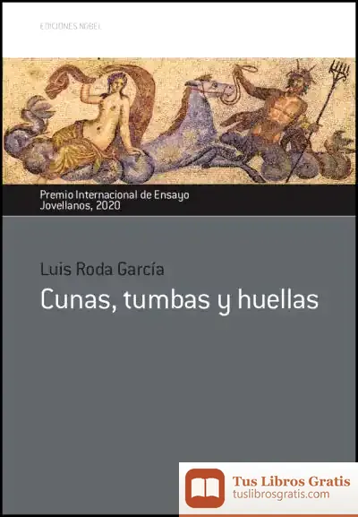 Descargar Cunas, Tumbas Y Huellas