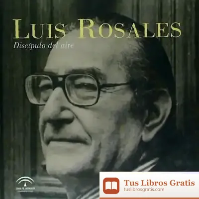 Descargar Luis Rosales, Discípulo Del Aire