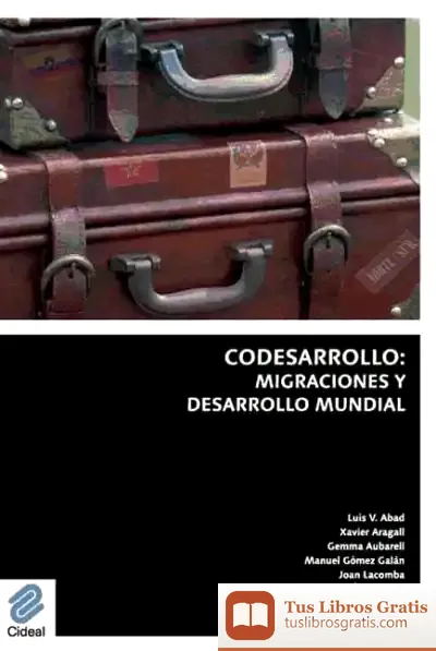 Descargar Codesarrollo: Migraciones Y Desarrollo Mundial