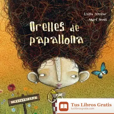 Descargar Orelles De Papallona de Luisa Aguilar Montes