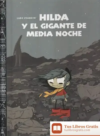 Descargar Hilda Y El Gigante De Medianoche de Luke Pearson