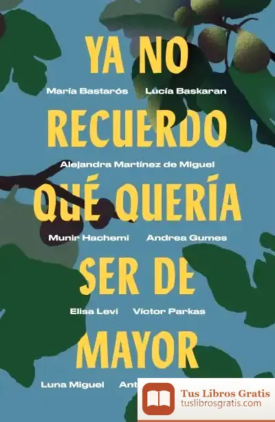 Descargar Ya No Recuerdo Qué Quería Ser De Mayor