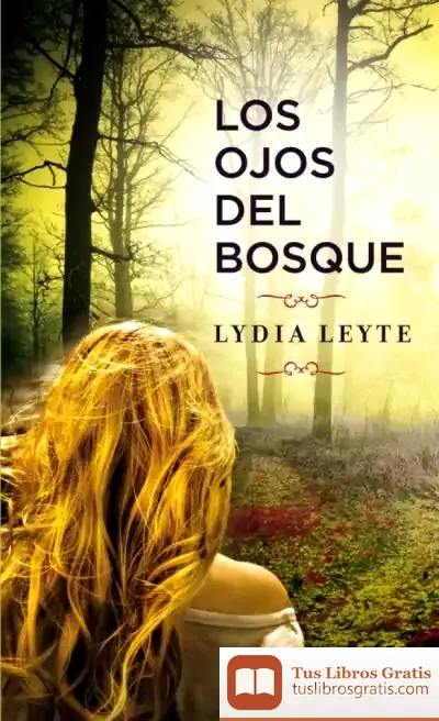 Descargar Los Ojos Del Bosque de Lydia Leyte Coello
