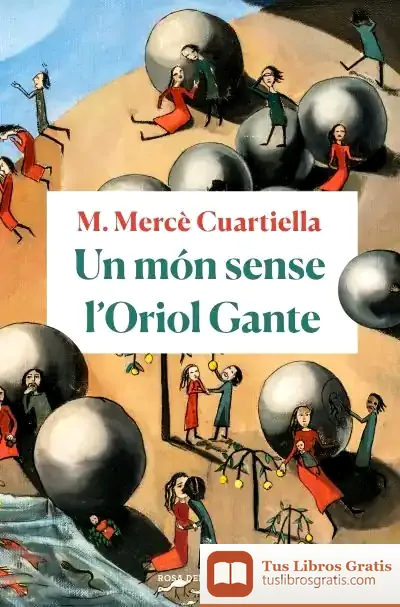 Descargar Un Món Sense L'Oriol Gante