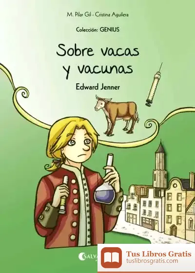 Descargar Sobre Vacas Y Vacunas (Edward Jenner) de M. Pilar Gil