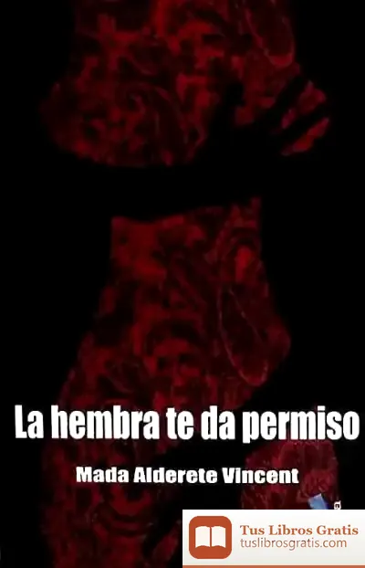 Descargar La Hembra Te Da Permiso de Michael A. Singer