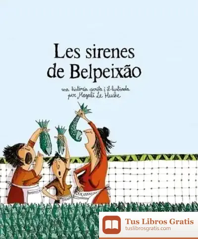 Descargar Les Sirenes De Belpeixão (2A Ed.) de Magali Le Huche