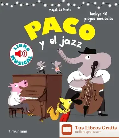 Descargar Paco Y El Jazz. Libro Musical de Magali Le Huche