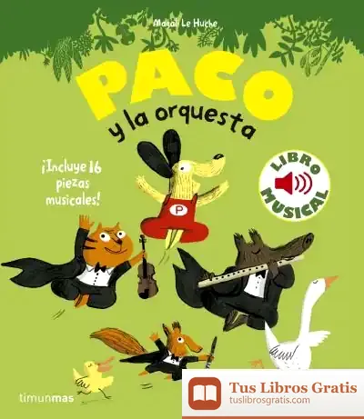 Descargar Paco Y La Orquesta. Libro Musical de Magali Le Huche
