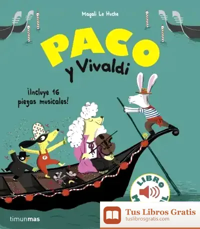 Descargar Paco Y Vivaldi. Libro Musical de Magali Le Huche