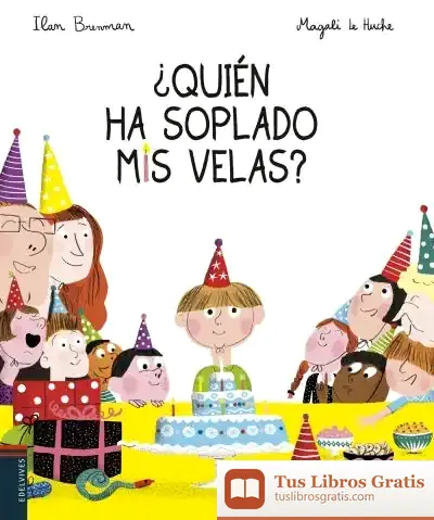 Descargar ¿Quién Ha Soplado Mis Velas? de Magali Le Huche