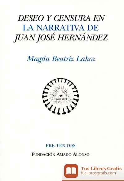 Descargar Deseo Y Censura En La Narrativa De Juan José Hernández de María del Mar Campos Fernández-fígares