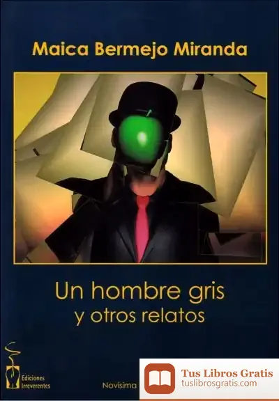 Descargar Un Hombre Gris Y Otros Relatos