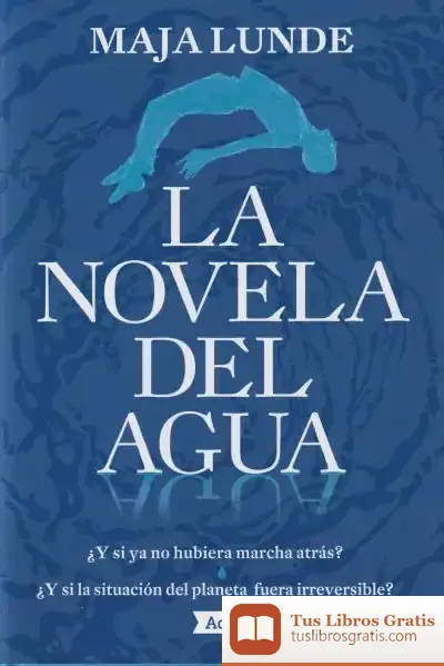 Descargar Azul. La Novela Del Agua (Adn) de Maja Lunde