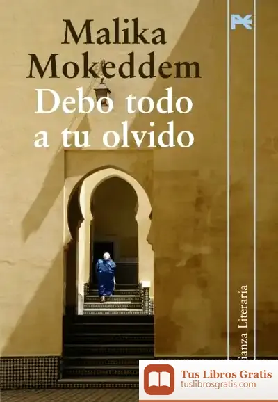 Descargar Debo Todo A Tu Olvido de María Visitación García Jiménez