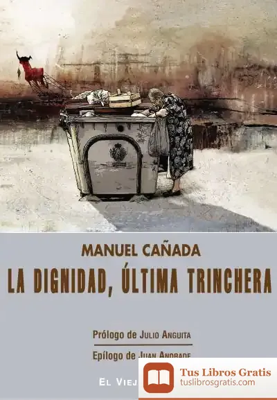 Descargar La Dignidad, Última Trinchera