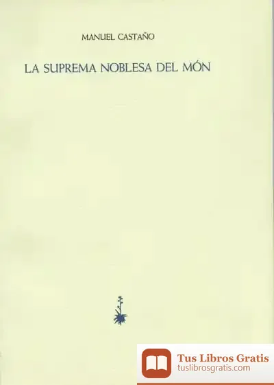 Descargar La Suprema Noblesa Del Món de Carmina del Río Galvé