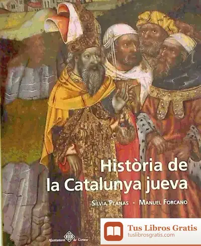 Descargar Historia De La Catalunya Jueva de Manuel Forcano