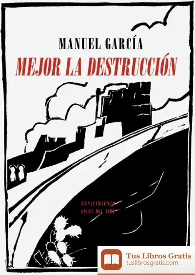Descargar Mejor La Destrucción de Manuel García
