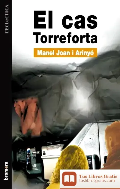 Descargar El Cas Torreforta de Manuel Joan I Arinyó