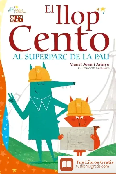 Descargar El Llop Cento Al Superparc De La Pau de Manuel Joan I Arinyó