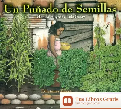 Descargar Un Puñado De Semillas de Manuel L. Alonso