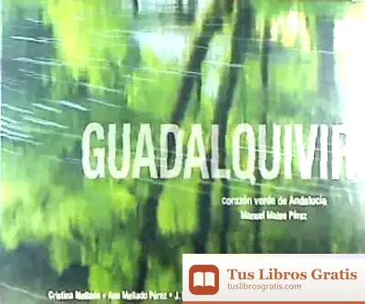Descargar Guadalquivir - Corazon Verde De Andalucia