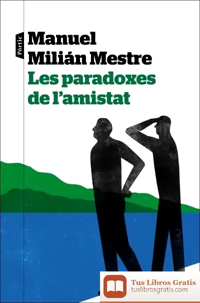 Descargar Les Paradoxes De L'Amistat de Manuel Milián Mestre