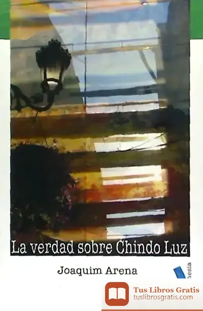Descargar La Verdad Sobre Chindo Luz de Manuel Moya