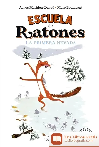 Descargar Escuela De Ratones. La Primera Nevada de Marc Boutavant