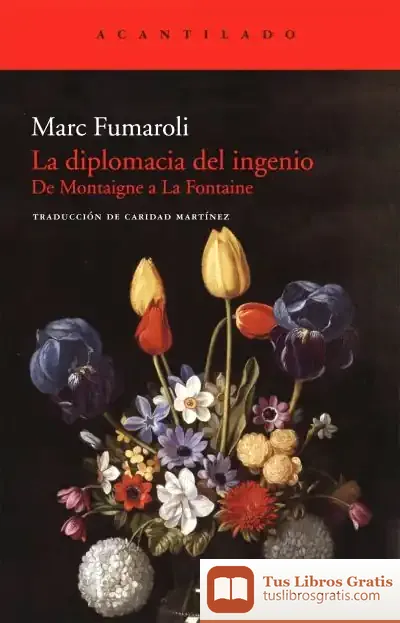 Descargar La Diplomacia Del Ingenio de Marc Fumaroli