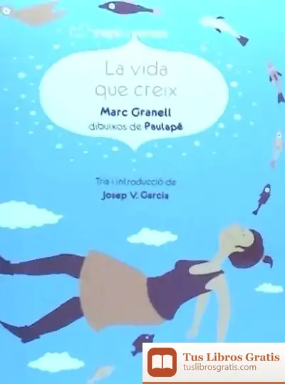 Descargar La Vida Que Creix de Marc Granell Rodríguez