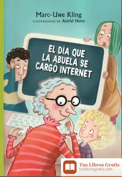 Descargar El Día Que La Abuela Se Cargó Internet