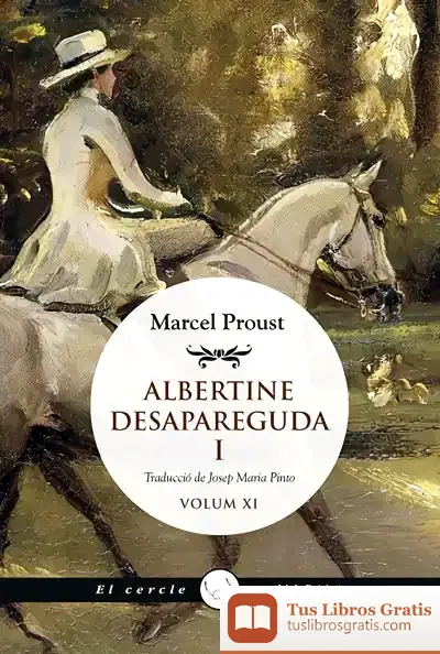 Descargar Albertine Desapareguda, I de Marcel Proust