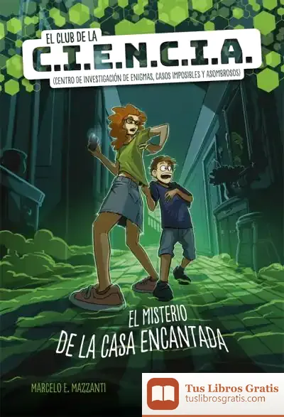 Descargar El Club De La C.I.E.N.C.I.A de Marcelo E. Mazzanti