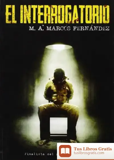 Descargar El Interrogatorio de Marco Antonio Marcos Fernández