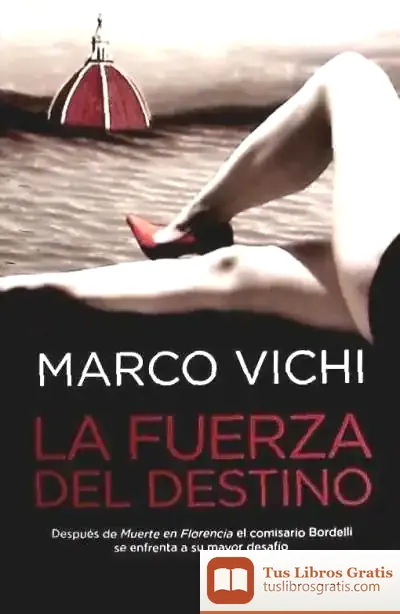 Descargar Fuerza Del Destino, La de Marco Vichi