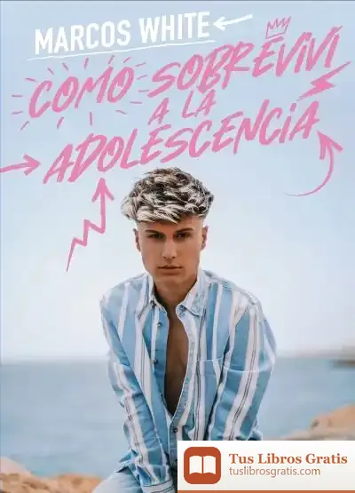 Descargar Cómo Sobreviví A La Adolescencia de Marcos Jiménez