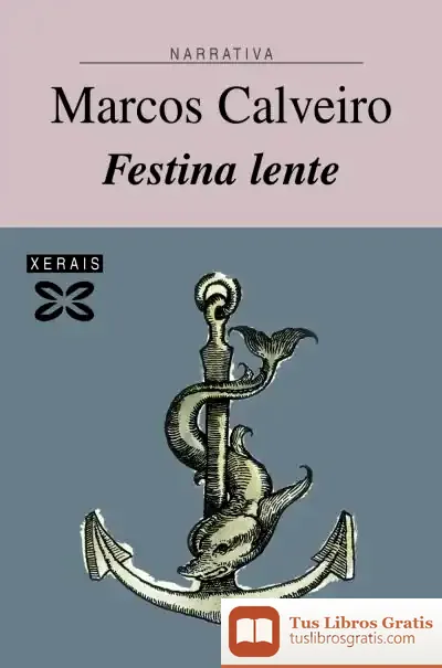 Descargar Festina Lente de Marcos S. Calveiro