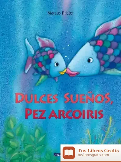 Descargar Dulces Sueños, Pez Arcoíris