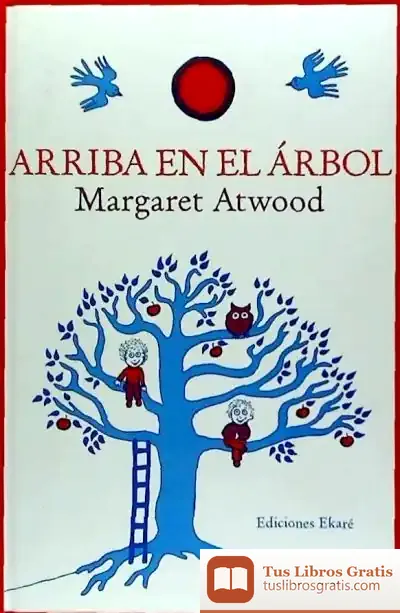 Descargar Arriba En El Árbol de Margaret Atwood