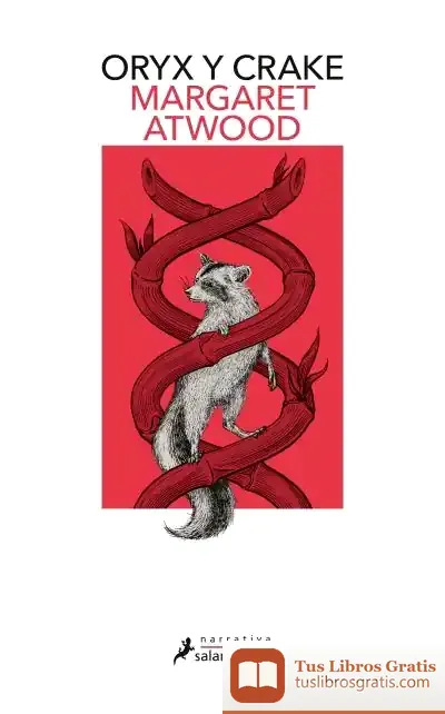 Descargar Oryx Y Crake de Margaret Atwood