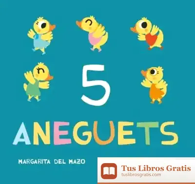 Descargar 5 Aneguets de Margarita del Mazo