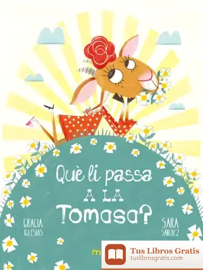 Descargar Què Li Passa A La Tomasa? de Margarita del Mazo