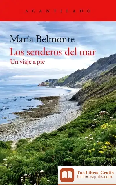 Descargar Los Senderos Del Mar: Un Viaje A Pie