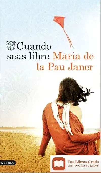 Descargar Cuando Seas Libre de Maria de la Pau Janer