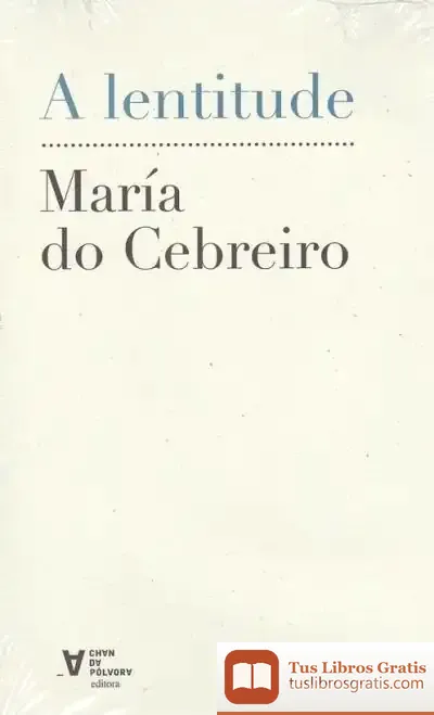 Descargar A Lentitude de María Do Cebreiro